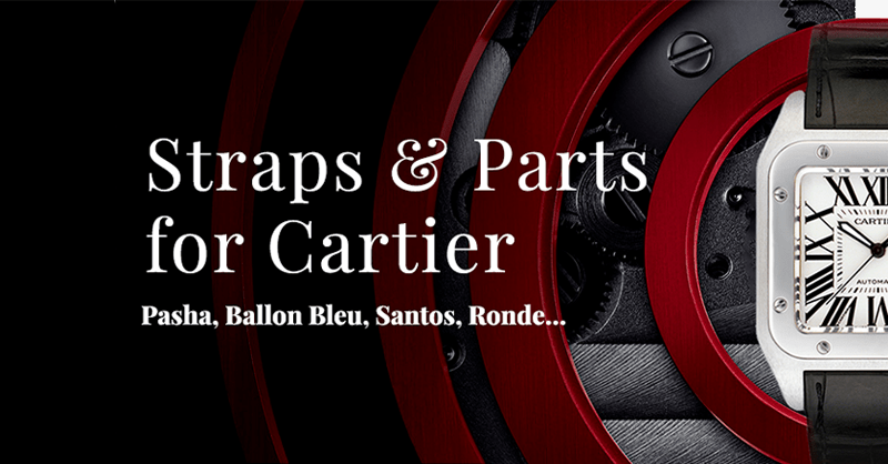 Straps and parts for Cartier — Pasha, Ballon Bleu, Santos, Ronde